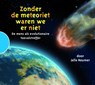 Zonder de meteoriet waren we er niet -  - 9789089930019