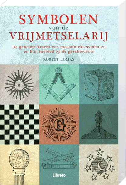 Symbolen van de vrijmetselarij, Robert Lomas - Paperback - 9789089983152