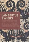 Lambertus Zwiers 1871-1953 - Hans Oldewarris - 9789090332123