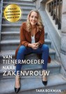 Van tienermoeder naar zakenvrouw - Tara Boxman - 9789090334646