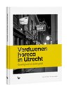 Verdwenen horeca in Utrecht - Arjan den Boer ; Ton van den Berg - 9789090365602