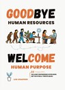 Goodbye Human Resources - Leon Schaepkens - 9789090412030