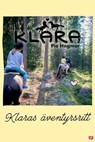 Klaras äventyrsritt - Pia Hagmar - 9789132165504