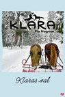 Klaras val - Pia Hagmar - 9789132165566
