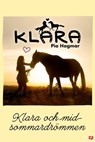 Klara och midsommardrömmen - Pia Hagmar - 9789132165849