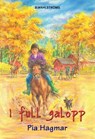 I full galopp - Pia Hagmar - 9789132169472