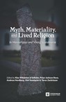 Myth, Materiality, and Lived Religion - Klas Wikstrom Af Edholm ; Peter Jackson Rova ; Andreas Nordberg - 9789176350997