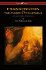 FRANKENSTEIN or The Modern Prometheus (Uncensored 1818 Edition - Wisehouse Classics) - Mary Wollstonecraft Shelley - 9789176370698