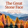 The Great Stone Face and Other Tales of the White Mountains - Nathaniel Hawthorne - 9789176392287