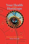 Your Health in Your Horoscope - Stefan Stenudd - 9789178940219