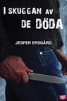 I skuggan av de döda - Jesper Ersgård - 9789179895068