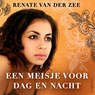 Een meisje voor dag en nacht - Renate van der Zee - 9789180191869