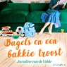 Bagels en een bakkie troost - Jacodine van de Velde - 9789180192507