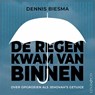 De regen kwam van binnen - Dennis Biesma - 9789180517584