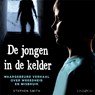 De jongen in de kelder - Stephen Smith - 9789180518147