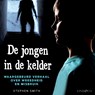 De jongen in de kelder - Stephen Smith - 9789180518147