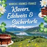 Klavers, edelweiss & sachertorte - Marieke Douwes-Fransz - 9789180518475