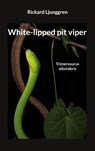 White-lipped pit viper - Rickard Ljunggren - 9789180576024