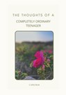 The Thoughts of a Completely Ordinary Teenager - C. Spectrum - 9789180800259