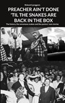 PREACHER AIN'T DONE 'TIL THE SNAKES ARE BACK IN THE BOX - Rickard Ljunggren - 9789180808897