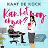 Kan het nog erger? - Kaat De Kock - 9789180951173