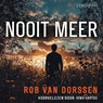 Nooit meer - Rob van Dorssen - 9789181120431