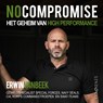 No compromise - Erwin van Beek - 9789181120448