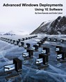 Advanced Windows Deployments Using 1e Software - Dave Kawula ; Emile Cabot - 9789187445125