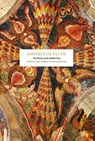 Empires of Faith - Kurt Almqvist ; Louise Belfrage - 9789190021187