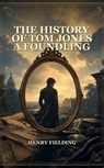 The History Of Tom Jones A Foundling - Henry Fielding - 9789193928452