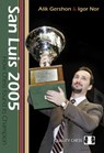 San Luis 2005 - Alik Gershon ; Igor Nor - 9789197600521