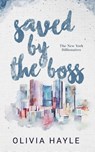 Saved by the Boss - Olivia Hayle - 9789198793628