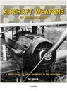 Aircraft Weapons of Word War One - Tom Laemlein - 9789198842500