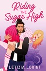 Riding the Sugar High - Letizia Lorini - 9789198853322