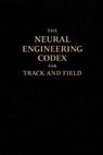 THE NEURAL ENGINEERING CODEX FOR TRACK AND FIELD - Tim Taylor - 9789199121093