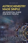 Astrochemistry Made Simple - Turing Editorial Team - 9789199155241