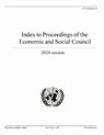 Index to Proceedings of the Economic and Social Council 2024 - Dag Hammarskjold Library Department of Global Communicatio - 9789211577747