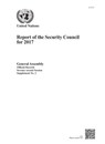 Report of the Security Council for 2017 - United Nations: Security Council ; United Nations: General Assembly - 9789218600646