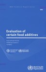Evaluation of Certain Food Additives - World Health Organization(WHO) - 9789241209908