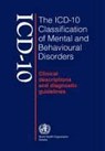 The ICD-10 Classification of Mental and Behavioural Disorders - World Health Organization(WHO) - 9789241544221
