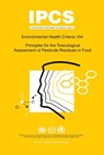 Principles for the Toxicological Assessment of Pesticide Residues in Food - World Health Organization(WHO) - 9789241571043