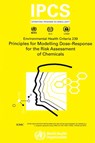 Principles for Modelling Dose-Response for the Risk Assessment of Chemicals - Ipcs - 9789241572392