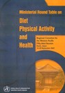 Ministerial Round Table on Diet, Physical Activity and Health: Regional Committee for the Western Pacific Fifty-Third Session - Who Regional Office for the Western Paci - 9789290610465