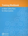 Training Workbook on Water Safety Plans for Urban Systems [With CDROM] - Who Regional Office for the Western Paci - 9789290614029