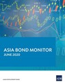 Asia Bond Monitor – June 2020 - Asian Development Bank - 9789292622589