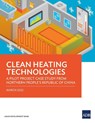 Clean Heating Technologies - Asian Development Bank - 9789292693275