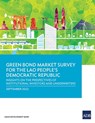 Green Bond Market Survey for the Lao People's Democratic Republic - Asian Development Bank - 9789292697259
