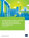 International Public Sector Accounting Standards Implementation Road Map for Uzbekistan - Asian Development Bank - 9789292702861