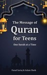 A Message of Quran for Young Minds : A Parent’s Guide - Faisal Sartaj ; Aslam Sheik - 9789348037978
