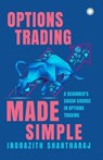 Options Trading Made Simple - Indrazith Shantharaj - 9789348098719